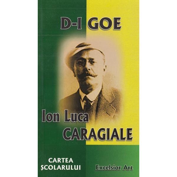 D-l goe - ion luca caragiale / domnul vucea - barbu delavrancea