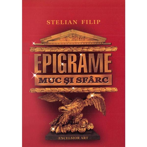 Epigrame. muc si sfarc - stelian filip