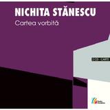 Cartea vorbita. Carte + CD - Nichita Stanescu, editura Casa Radio
