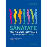 Sanatate prin curatare intestinala - Erich Rauch, editura Paralela 45