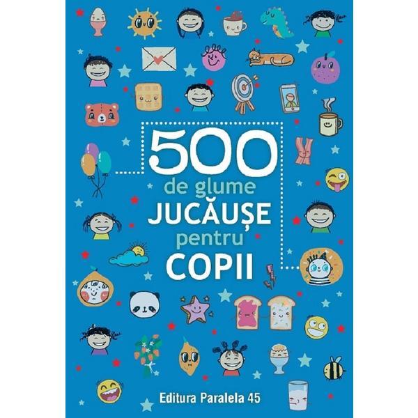 500 de glume jucause pentru copii, editura paralela 45