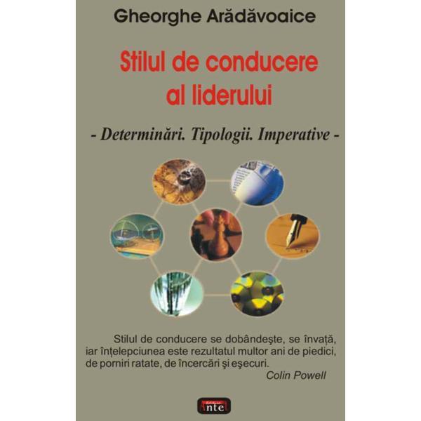 Stilul de conducere al liderului - gheorghe aradavoaice, editura antet