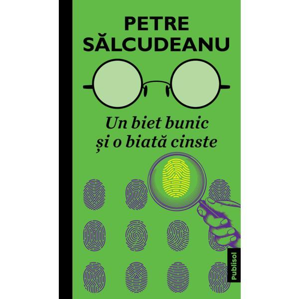 Nedefinit Un biet bunic si o biata cinste - petre salcudeanu