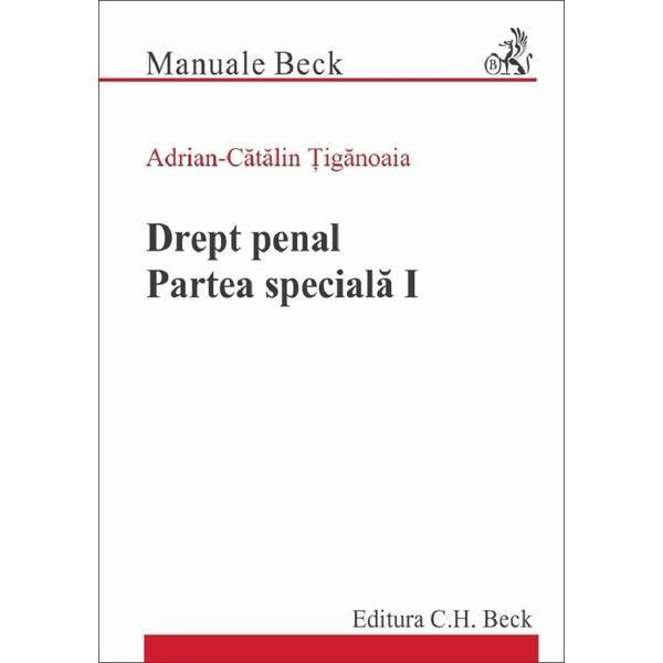 Drept penal. partea speciala 1 - adrian-catalin tiganoaia, editura c.h. beck