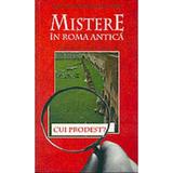 Publius Aurelius 4 - Mistere in Roma Antica - Danila Montanari, editura All