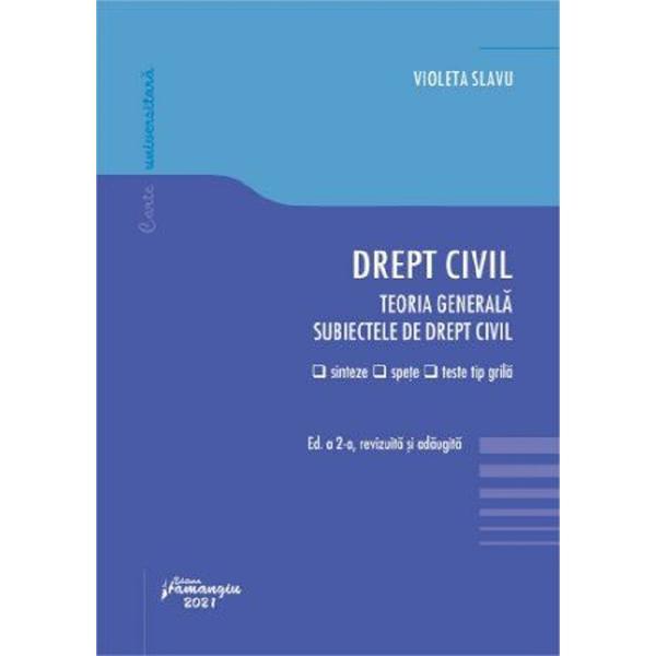 Drept civil. teoria generala. subiectele de drept civil - violeta slavu, editura hamangiu