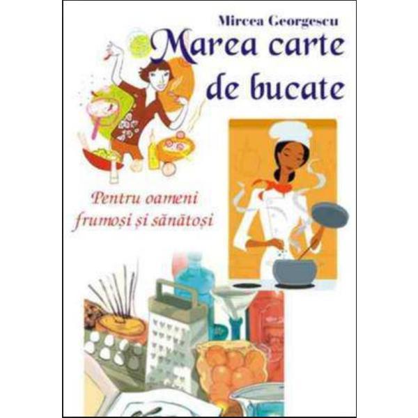 Marea carte de bucate, editura Antet