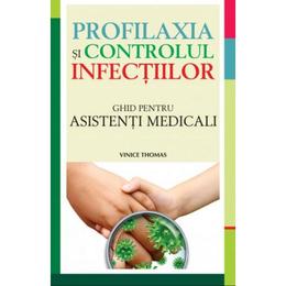 Profilaxia si controlul infectiilor - vinice thomas, editura all