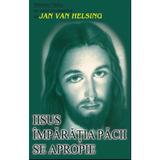 Iisus imparatia pacii se apropie - Johannes Holey, editura Antet