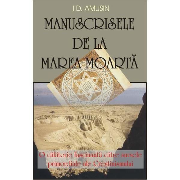 Manuscrisele de la Marea Moarta - I. D. Amusin, editura Antet