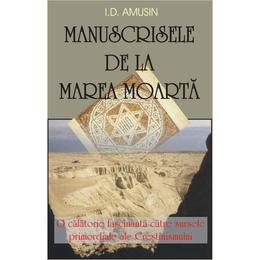 Manuscrisele de la marea moarta - i. d. amusin, editura antet