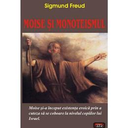 Moise si monoteismul - Sigmund Freud, editura Antet