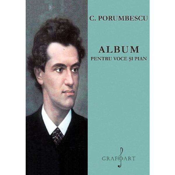 Album pentru voce si pian - c. porumbescu, editura grafoart