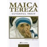 Maica Tereza, cuvantul trait, editura Galaxia Gutenberg