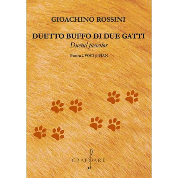 Duetto buffo di due gatti - Gioachino Rossini, editura Grafoart