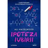 Ipoteza iubirii  - Ali Hazelwood, editura Litera