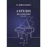 4 studii de concert pentru pian - N. Kirculescu, editura Grafoart