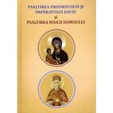 Psaltirea proorocului si imparatului David si Psaltirea Maicii Domnului, editura Cartea Ortodoxa