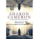 Bluebird - Sharon Cameron