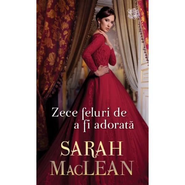 Zece feluri de a fi adorata - sarah maclean