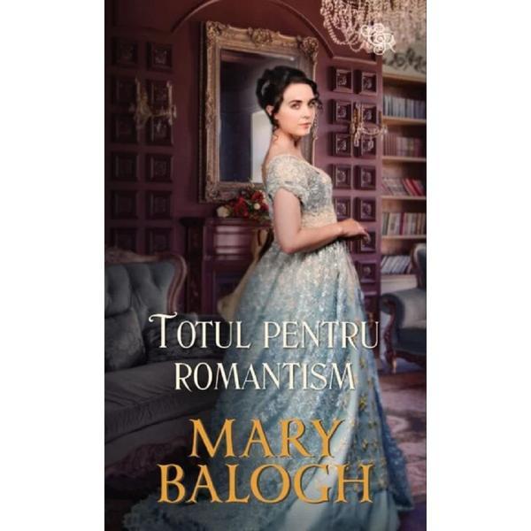 Totul pentru romantism - mary balogh