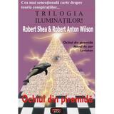 Ochiul din piramida - Robert Shea, Robert Anton Wilson, editura Antet