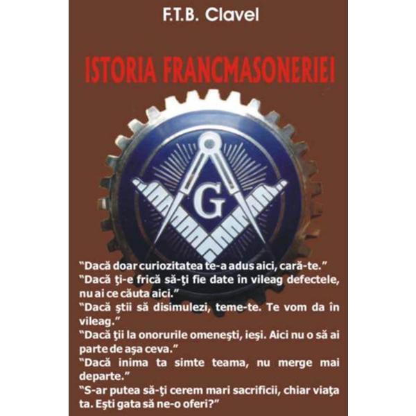 Istoria francmasoneriei - F.T.B. Clavel, editura Antet