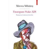 Finnegans Wake, 628. Romanul intunericului - Mircea Mihaies, editura Polirom