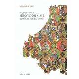 Istoria Bisericii Siro-Orientala - Raymond le Coz, editura Sfantul Nectarie