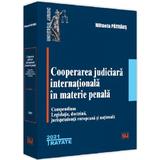 Cooperarea judiciara internationala in materie penala - Patraus Mihaela, editura Universul Juridic