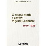 O scurta istorie a genezei miscarii legionare 1919-1925 - Stefan Cristian Peltea