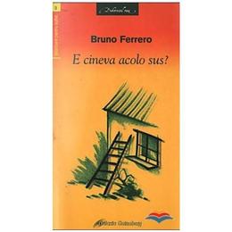 E cineva acolo sus? - bruno ferrero, editura galaxia gutenberg