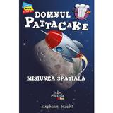 Domnul Pattacake si misiunea spatiala - Stephanie Baudet, editura Prestige