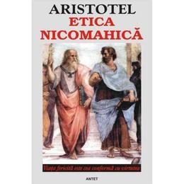 Etica nicomahica - aristotel, editura antet