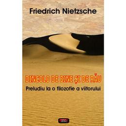 Dincolo de bine si de rau - Friedrich Nietzsche, editura Antet
