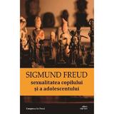 Sexualitatea copilului si a adolescentului - Sigmund Freud, editura Cartex