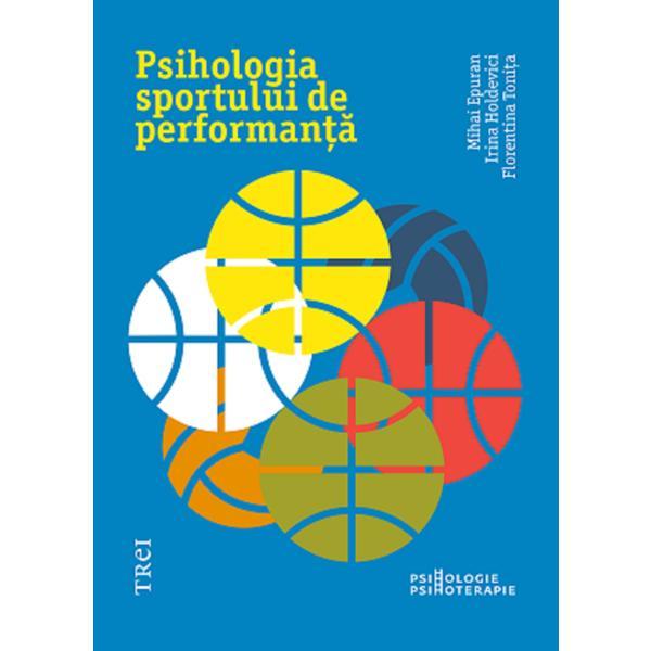Psihologia sportului de performanta - mihai epuran, irina holdevici, florentina tonita
