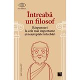 Intreaba un filosof - Ian Olasov, editura Niculescu
