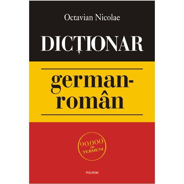 Dictionar german-roman - octavian nicolae, editura polirom