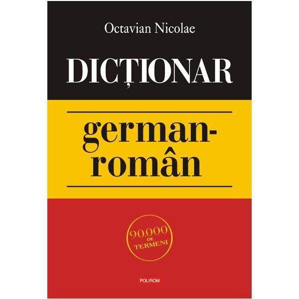 Dictionar german-roman - Octavian Nicolae, editura Polirom