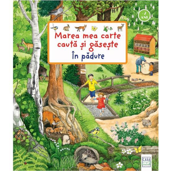 Marea mea carte cauta si gaseste. In padure - Susanne Gernhauser, editura Casa