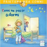 Conni nu poate adormi - Liane Schneider, editura Casa