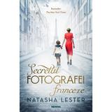 Secretul fotografei franceze - Natasha Lester, editura Nemira