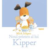 Noul prieten al lui Kipper - Mick Inkpen, editura Nemira
