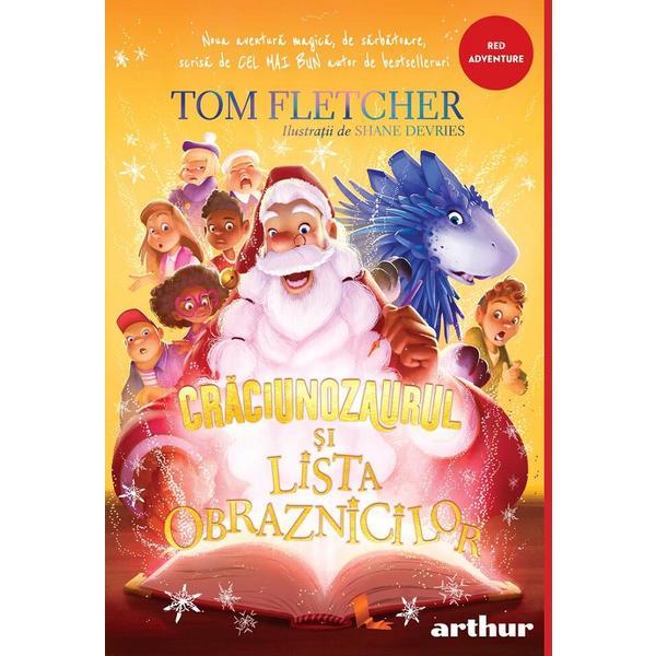 Craciunozaurul si lista obraznicilor - tom fletcher