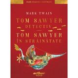 Tom sawyer detectiv. tom sawyer in strainatate ed.2022 - Mark Twain