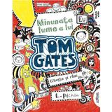 Minunata lume a lui tom gates ed.2022 - I. Pichon