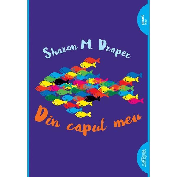 Din capul meu ed.2022 - sharon m. draper