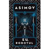 Eu, robotul. Seria Robotii. Vol.1 - Isaac Asimov, editura Paladin