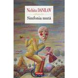 Simfonia muta - Nichita Manilov, editura Polirom